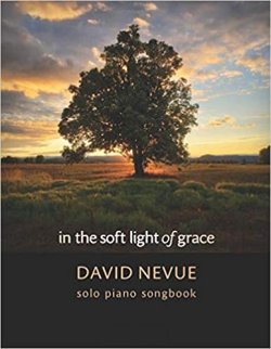 David Nevue - In the Soft Light of Grace - Solo Piano Songbook